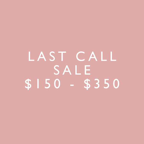 Last Call | $150 - $350